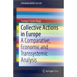 Collective Actions in Europe: A Comparative, Economic and Transsystemic Analysis