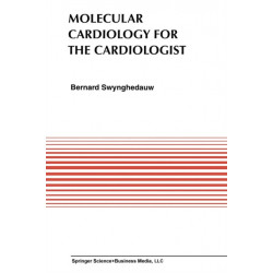 Molecular Cardiology for the Cardiologists