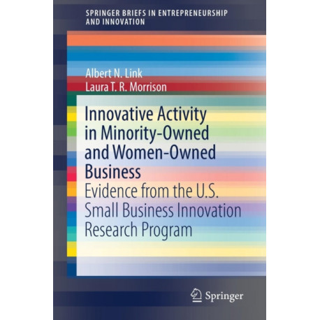 Innovative Activity in Minority-Owned and Women-Owned Business: Evidence from the U.S. Small Business Innovation Research Program