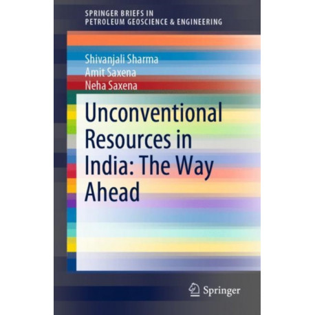 Unconventional Resources in India: The Way Ahead