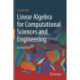 Linear Algebra for Computational Sciences and Engineering