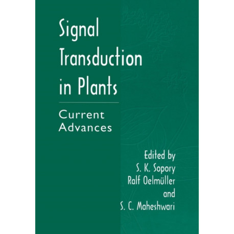 Signal Transduction in Plants: Current Advances