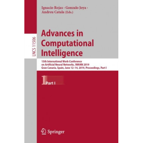 Advances in Computational Intelligence: 15th International Work-Conference on Artificial Neural Networks, IWANN 2019, Gran Canaria, Spain, June 12-14, 2019, Proceedings, Part I