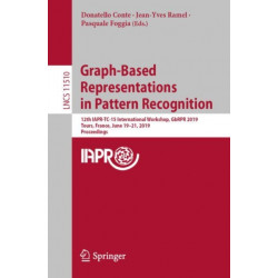 Graph-Based Representations in Pattern Recognition: 12th IAPR-TC-15 International Workshop, GbRPR 2019, Tours, France, June 19–21, 2019, Proceedings