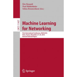 Machine Learning for Networking: First International Conference, MLN 2018, Paris, France, November 27–29, 2018, Revised Selected Papers