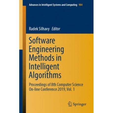 Software Engineering Methods in Intelligent Algorithms: Proceedings of 8th Computer Science On-line Conference 2019, Vol. 1