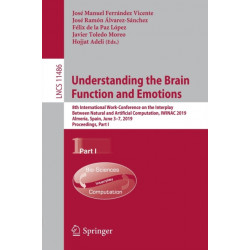 Understanding the Brain Function and Emotions: 8th International Work-Conference on the Interplay Between Natural and Artificial Computation, IWINAC 2019, Almeria, Spain, June 3–7, 2019, Proceedings, Part I