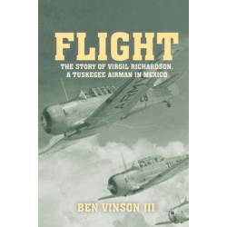 Flight: The Story of Virgil Richardson, A Tuskegee Airman in Mexico