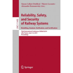 Reliability, Safety, and Security of Railway Systems. Modelling, Analysis, Verification, and Certification: Third International Conference, RSSRail 2019, Lille, France, June 4–6, 2019, Proceedings
