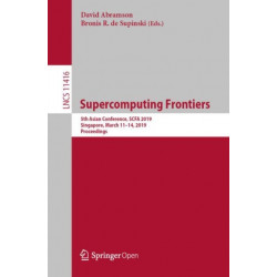 Supercomputing Frontiers: 5th Asian Conference, SCFA 2019, Singapore, March 11–14, 2019, Proceedings