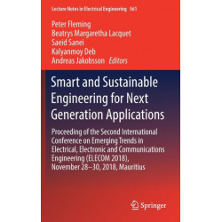 Smart and Sustainable Engineering for Next Generation Applications: Proceeding of the Second International Conference on Emerging Trends in Electrical, Electronic and Communications Engineering (ELECOM 2018), November 28–30, 2018, Mauritius