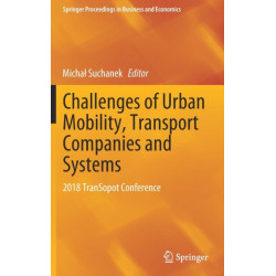 Challenges of Urban Mobility, Transport Companies and Systems: 2018 TranSopot Conference