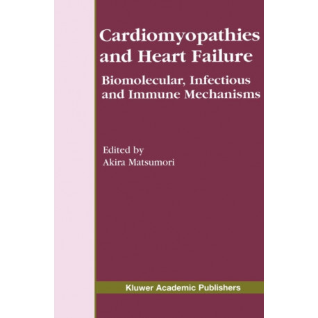 Cardiomyopathies and Heart Failure: Biomolecular, Infectious and Immune Mechanisms