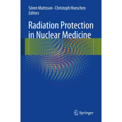 Radiation Protection in Nuclear Medicine