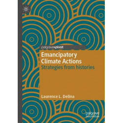 Emancipatory Climate Actions: Strategies from histories