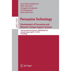 Persuasive Technology: Development of Persuasive and Behavior Change Support Systems: 14th International Conference, PERSUASIVE 2019, Limassol, Cyprus, April 9–11, 2019, Proceedings