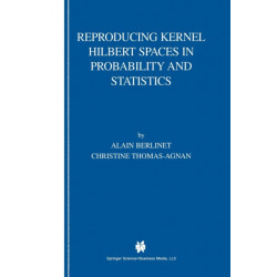 Reproducing Kernel Hilbert Spaces in Probability and Statistics