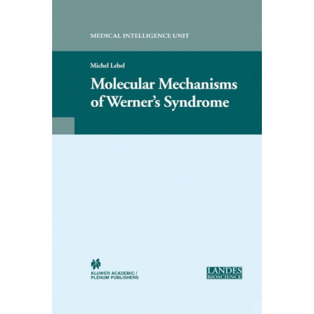 Molecular Mechanisms of Werner’s Syndrome