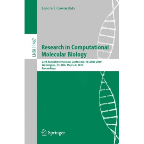 Research in Computational Molecular Biology: 23rd Annual International Conference, RECOMB 2019, Washington, DC, USA, May 5-8, 2019, Proceedings