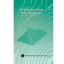 A Nonlinear Time Series Workshop: A Toolkit for Detecting and Identifying Nonlinear Serial Dependence