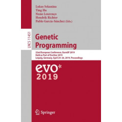 Genetic Programming: 22nd European Conference, EuroGP 2019, Held as Part of EvoStar 2019, Leipzig, Germany, April 24–26, 2019, Proceedings