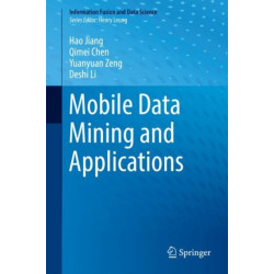 Mobile Data Mining and Applications