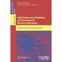High-Performance Modelling and Simulation for Big Data Applications: Selected Results of the COST Action IC1406 cHiPSet