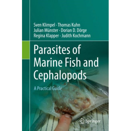 Parasites of Marine Fish and Cephalopods: A Practical Guide