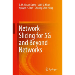 Network Slicing for 5G and Beyond Networks