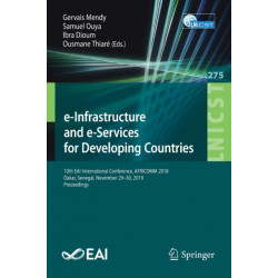 e-Infrastructure and e-Services for Developing Countries: 10th EAI International Conference, AFRICOMM 2018, Dakar, Senegal, November 29-30, 2019, Proceedings