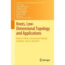 Knots, Low-Dimensional Topology and Applications: Knots in Hellas, International Olympic Academy, Greece, July 2016