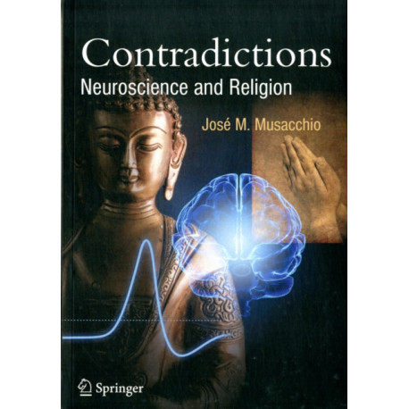Contradictions: Neuroscience and Religion