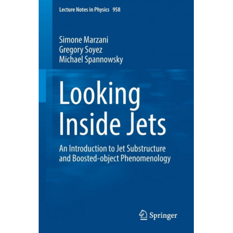 Looking Inside Jets: An Introduction to Jet Substructure and Boosted-object Phenomenology