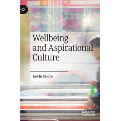 Wellbeing and Aspirational Culture