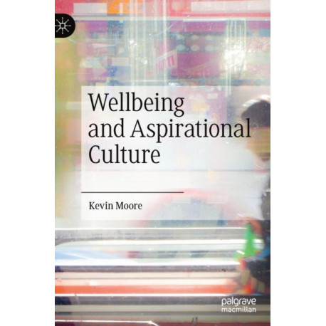 Wellbeing and Aspirational Culture