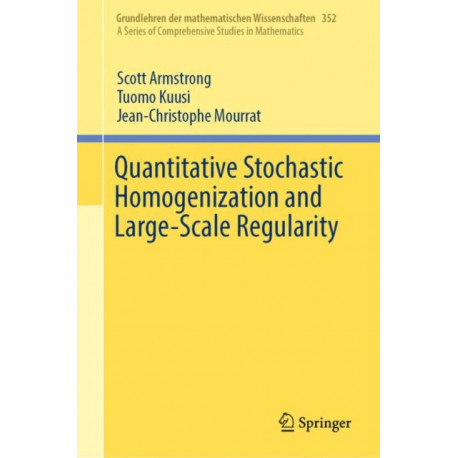 Quantitative Stochastic Homogenization and Large-Scale Regularity