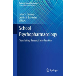 School Psychopharmacology: Translating Research into Practice
