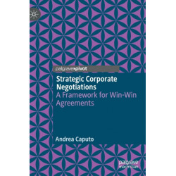 Strategic Corporate Negotiations: A Framework for Win-Win Agreements