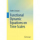 Functional Dynamic Equations on Time Scales