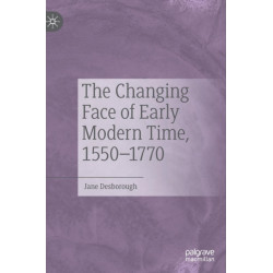 The Changing Face of Early Modern Time, 1550–1770