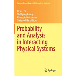Probability and Analysis in Interacting Physical Systems: In Honor of S.R.S. Varadhan, Berlin, August, 2016
