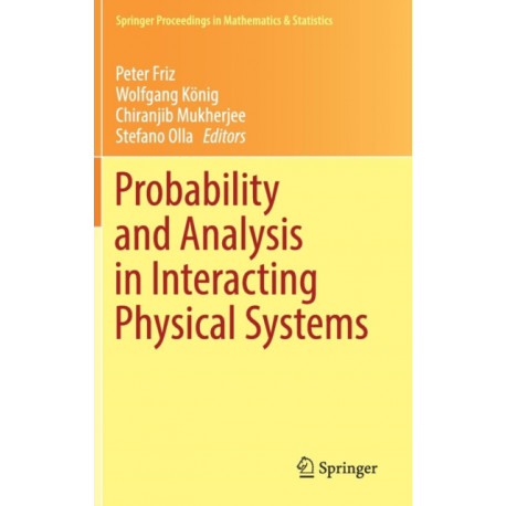Probability and Analysis in Interacting Physical Systems: In Honor of S.R.S. Varadhan, Berlin, August, 2016