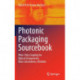 Photonic Packaging Sourcebook: Fiber-Chip Coupling for Optical Components, Basic Calculations, Modules