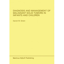 Diagnosis and Management of Malignant Solid Tumors in Infants and Children