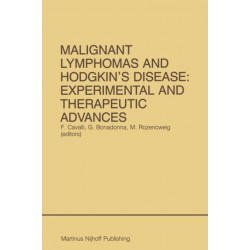 Malignant Lymphomas and Hodgkin’s Disease: Experimental and Therapeutic Advances: Proceedings of the Second International Conference on Malignant Lymphomas, Lugano, Switzerland, June 13 – 16, 1984