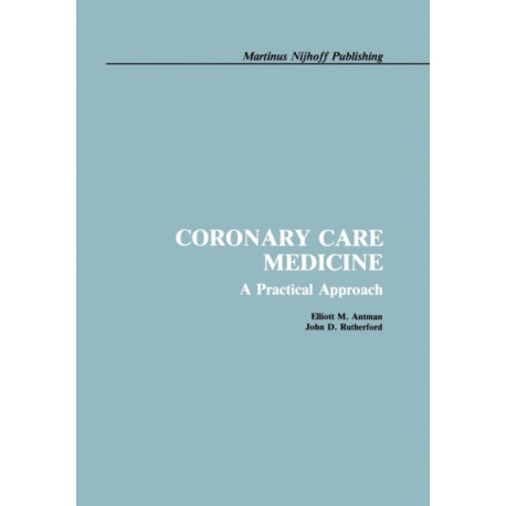 Coronary Care Medicine: A Practical Approach