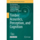 Timbre: Acoustics, Perception, and Cognition