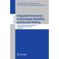 Integrated Uncertainty in Knowledge Modelling and Decision Making: 7th International Symposium, IUKM 2019, Nara, Japan, March 27–29, 2019, Proceedings