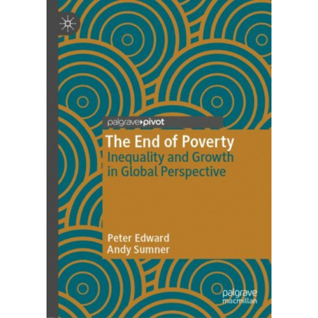 The End of Poverty: Inequality and Growth in Global Perspective