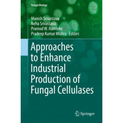 Approaches to Enhance Industrial Production of Fungal Cellulases